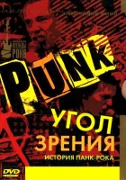  Угол зрения: История панк-рока смотреть онлайн (2005) 