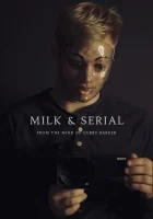  Милк и сериал смотреть онлайн (2024) 