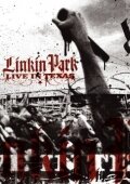  Linkin Park: Live in Texas смотреть онлайн (2003) 